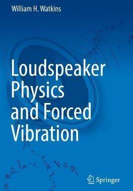 预订 Loudspeaker Physics and Forced Vibration