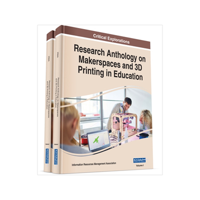 [预订]Research Anthology on Makerspaces and 3D Printing in Education