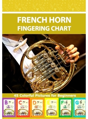 预订 French Horn Fingering Chart: 45 Colorful Pictures for Beginners: 9798831636291