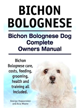 预订 Bichon Bolognese. Bichon Bolognese Dog Complete Owners Manual. Bichon Bolognese care, costs, feeding, grooming, hea