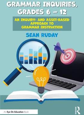 [预订]Grammar Inquiries, Grades 6–12 9781032542577
