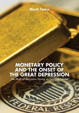 【预订】Monetary Policy and the Onset of the Great Depression