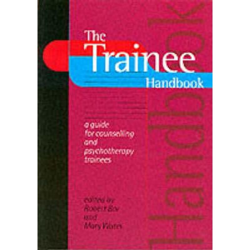预订 The Trainee Handbook A Guide for Counselling and Psychotherapy Trainees 9780761958529