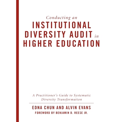 预订 Conducting an Institutional Diversity Audit in Higher Education: A Practitioner’s Guide to Systematic Diversity Tr