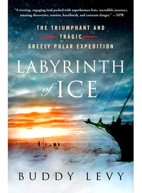 预订 Labyrinth of Ice: The Triumphant and Tragic Greely Polar Expedition: 9781250782069