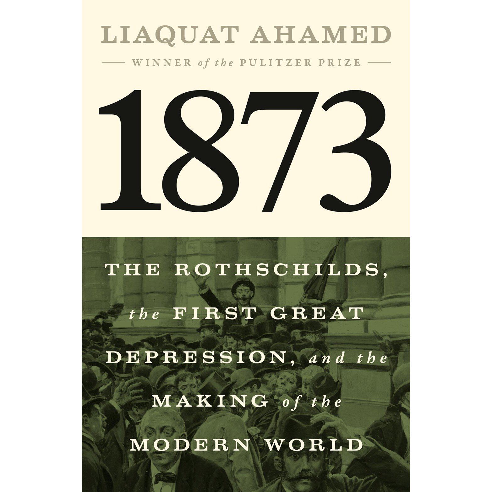 现货 1873年 罗斯柴尔德家族与**次大萧条 Liaquat Ahamed 普利策奖得主 金融史诗 英文原版 世界经济危机起源 现代世界形成