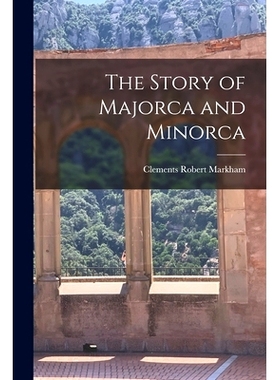 预订 The Story of Majorca and Minorca: 9781015747005
