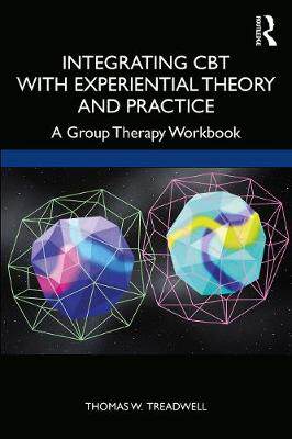 【预订】Integrating CBT with Experiential Theory and Practice