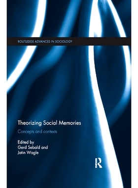 预订 Theorizing Social Memories: Concepts and Contexts: 9780367867706