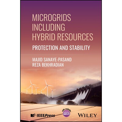 预订 Microgrids Including Hybrid Resources Protection and Stability 含混合资源的微电网：保护与稳定 9781394278589
