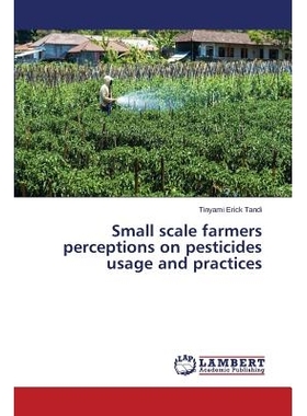预订 Small scale farmers perceptions on pesticides usage and practices 农药使用和实践的小规模农户的看法: 9783659772511