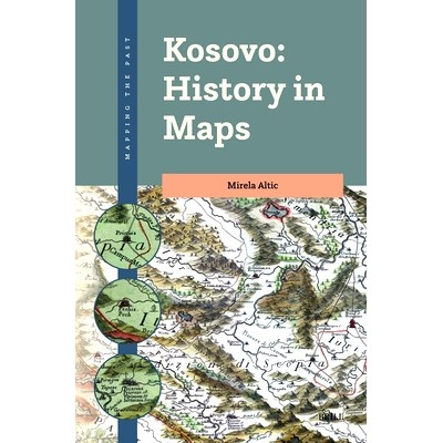 预订 Kosovo: History in Maps 科索沃：地图上的历史: 9789004732018