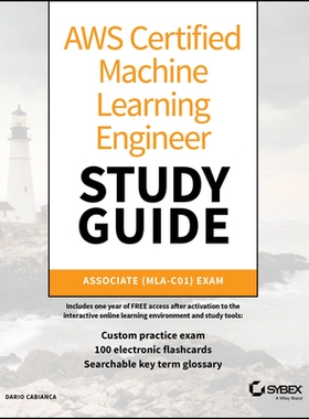 预订 AWS Certified Machine Learning Engineer Study Guide: Associate (MLA-C01) Exam AWS 认证机器学习学习指南：助理 (MLA-C