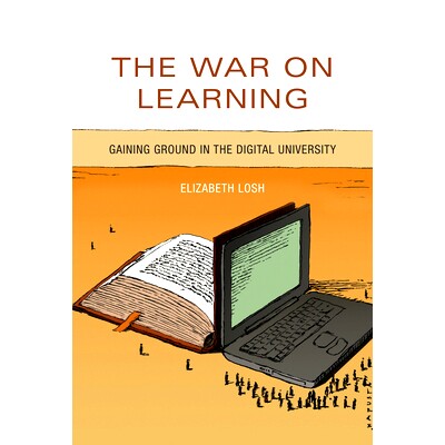 预订 The War on Learning: Gaining Ground in the Digital University 学习之战：在数字大学中取得进展: 9780262551243