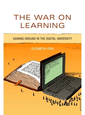 预订 The War on Learning: Gaining Ground in the Digital University 学习之战：在数字大学中取得进展: 9780262551243