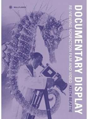 预订 Documentary Display: Re-Viewing Nonfiction Film and Video: 9781905674725