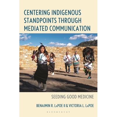 预订 Centering Indigenous Standpoints through Mediated Communication Seeding Good Medicine 以媒介传播为中心的原住民立场