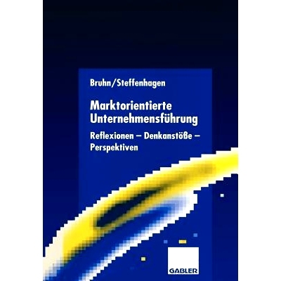 预订 Marktorientierte Unternehmensführung: Reflexionen — Denkanstöße — Perspektiven: 9783409122177