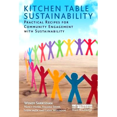 预订 Kitchen Table Sustainability: Practical Recipes for Community Engagement with Sustainability 厨房烹饪的可持续性：社