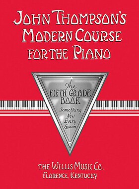 【预订】John Thompson’s Modern Course for the Piano: The Fifth Grade Book