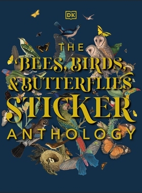 预订 The Bees, Birds & Butterflies Sticker Anthology: With More Than 1,000 Vintage Stickers 蜜蜂、鸟类和蝴蝶贴纸合集：收
