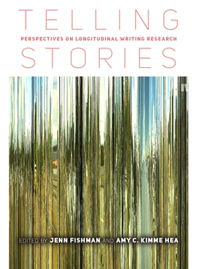 预订 Telling Stories: Perspectives on Longitudinal Writing Research: 9781646424320