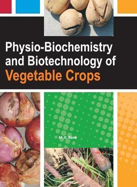 [预订]Physio-Biochemistry and Biotechnology of Vegetable Crops 9789380235318