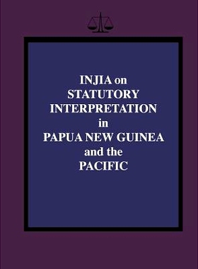 预订 Injia on Statutory Interpretation in Papua New Guinea and the Pacific: 9789980879011