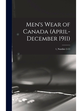 预订 Men’s Wear of Canada (April-December 1911); 1, number 2-11: 9781013790485