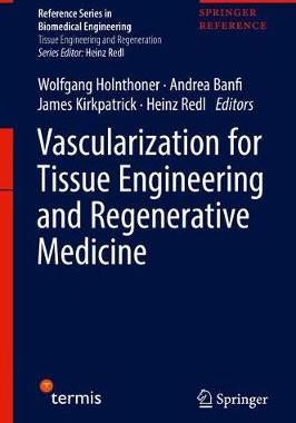 预订 Vascularization for Tissue Engineering and Regenerative Medicine