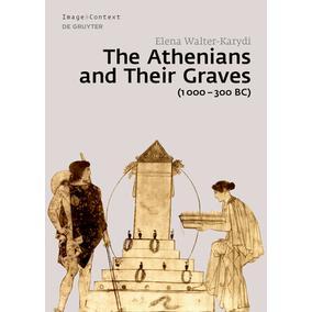预订 The Athenians and Their Graves (1000–300 BC)