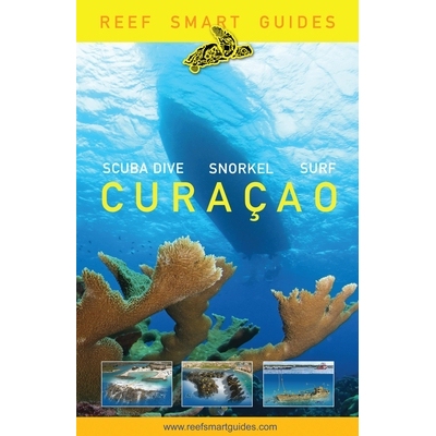 预订 Reef Smart Guides Curaçao: (Best Diving and Snorkeling Spots in Curaçao) 库拉索岛珊瑚礁智能指南: 9781684814787