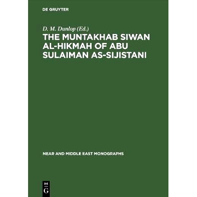 预订 The Muntakhab Siwan Al-Hikmah of Abu Sulaiman As-Sijistani: Arabic Text, Introduction and Indices: 9789027933775