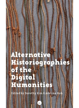 预订 Alternative Historiographies of the Digital Humanities: 9781953035578