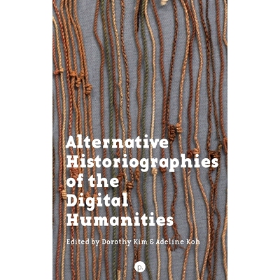 预订 Alternative Historiographies of the Digital Humanities: 9781953035578