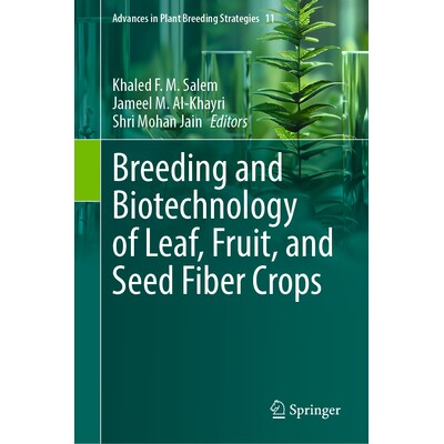 预订 Breeding and Biotechnology of Leaf, Fruit, and Seed Fiber Crops 叶、果、籽纤维作物的育种与生物技术 9783032004062