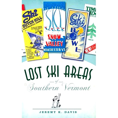 预订 Lost Ski Areas of Southern Vermont: 9781540223869