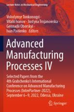 [预订]Advanced Manufacturing Processes IV: Selected Papers from the 4th Grabchenko’s International Confe 9783031166532