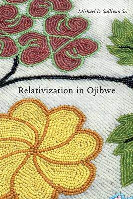 [预订]Relativization in Ojibwe 9781496222268