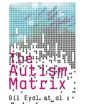 预订 The Autism Matrix - the Social Origins of the Autism Epidemic 孤独症矩阵：孤独症流行的社会根源: 9780745644004