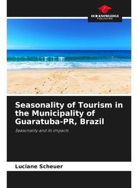 预订 Seasonality of Tourism in the Municipality of Guaratuba-PR, Brazil: 9786207718344