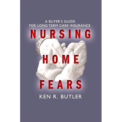 预订 Nursing Home Fears: A Buyer’s Guide To Long-Term Care Insurance: 9781494918859
