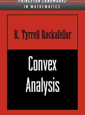现货 英文原版凸分析 R T Rockafellar普林斯顿 数学经典教材Convex Analysis (Princeton Landmarks in