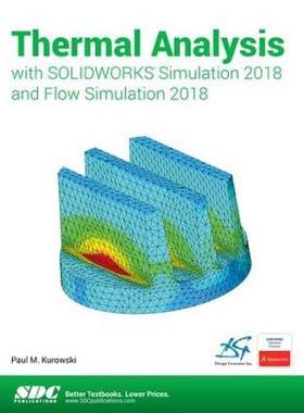【预订】Thermal Analysis with SOLIDWORKS Simulation 2018 and Flow Simulation 2018