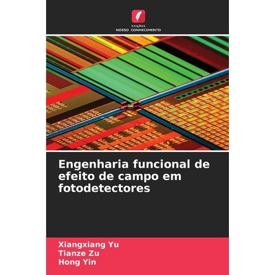 预订 Engenharia funcional de efeito de campo em fotodetectores: 9786209320729