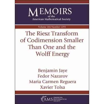 预订 The Riesz Transform of Codimension Smaller Than One and the Wolff Energy 小于一的余维的Riesz变换和Wolff能量 9781470