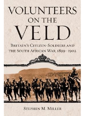 预订 Volunteers on the Veld: Britain’s Citizen-Soldiers and the South African War, 1899–1902: 9780806138640