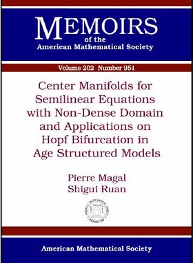 【预售】Center Manifolds for Semilinear Equations with Non-Dense Domain and Applications to Hopf Bifurcation in Ag...