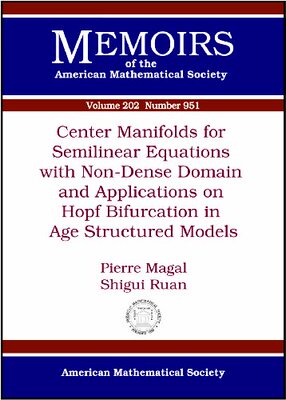 【预售】Center Manifolds for Semilinear Equations with Non-Dense Domain and Applications to Hopf Bifurcation in Ag...