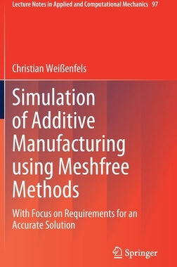 【预订】Simulation of Additive Manufacturing using Meshfree Methods 9783030873363